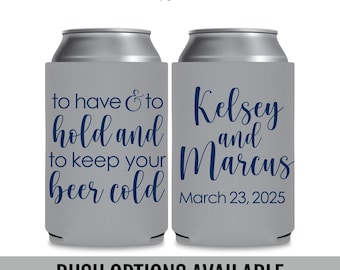 Personalized Wedding Can Coolers, To Have & To Hold Beer Favors, Custom Keepsakes