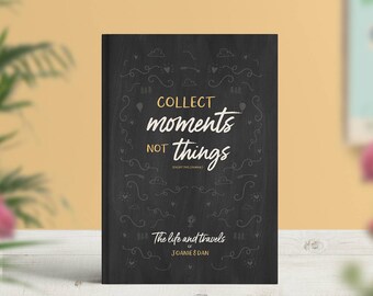 Traveller Journal, Traveller Notebook, Adventure Journal, Couples Journal, Bucket List Book, Collect Moments Not Things, Planner, Sketchbook