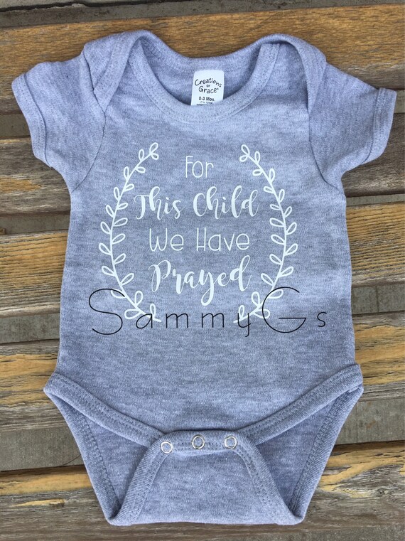 for this child i have prayed onesie