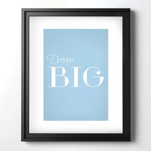 Dream Big Blue Dream Big Quote Print Inspirational - Etsy