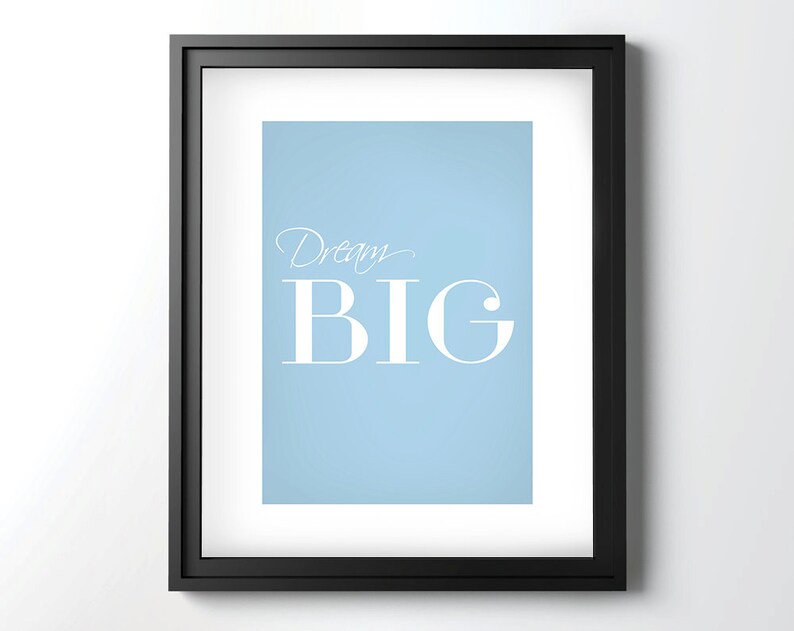 Dream Big Blue Dream Big Quote Print Inspirational - Etsy