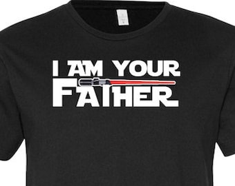I Am Your Father T-Shirt Fathers Day Gifts Best Daddy TShirt Best New Father Gift For Dad Birthday Christmas Gifts For Dad Mens Tee - JM50