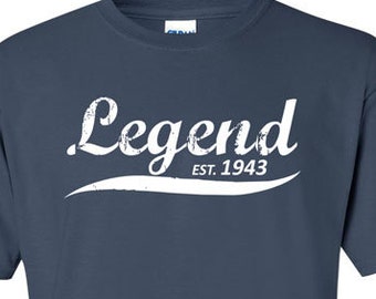 Funny Birthday Shirt Legend EST 1943 (Any Year) 75th Birthday Gift Present Custom Shirt Custom Gifts 75 Years Old Mens Ladies Tee - JM187