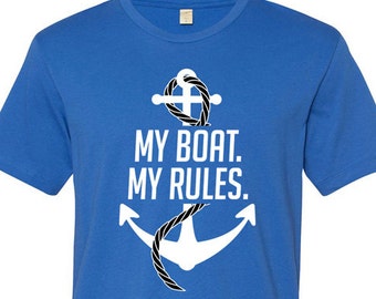 My Boat My Rules Anchor Boat Gift For Dad Shirt Sailing Gift Boating Gifts Captain Tshirt Boating T-Shirt Sailing Mens Ladies Tee - JM242