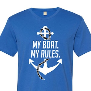 My Boat My Rules Anchor Boat Gift for Dad Shirt Sailing Gift - Etsy