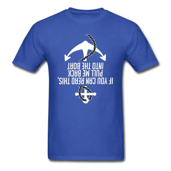 If You Can Read This Pull Me Back Into The Boat Gift Shirt If You Can Read This Pull Me Back Into The Boat Gift Shirt