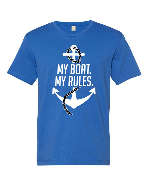 My Boat My Rules Anchor Boat Gift For Dad Shirt Sailing ...