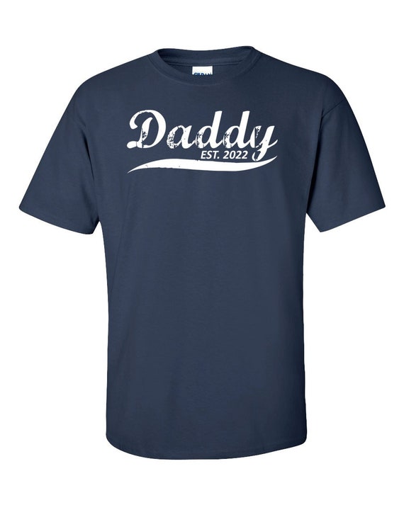Daddy Est 2022 (Any Year) Custom Shirt New Dad T Shirt Fathers Day Shirt Gift For Dad New Baby Fathers Day Gift Papa Tshirt Mens Tee - JM253