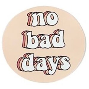 NO BAD DAYS ® Autocollant à bulles pêche pâle