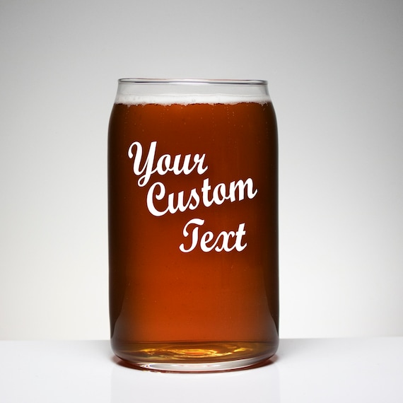 Custom Sand Carved Beer Can Shaped Glass, Birthday, Mothers Day