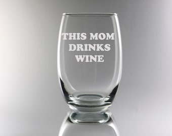 Mom or Dad Personalized Stemless Wine Glass- This Dad/Mom Drinks Wine Glass - Customized for Mothers Day, Fathers Day, Work mom