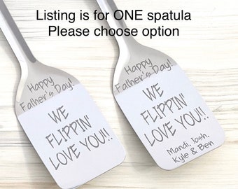 Personalized Spatula, We Flippin Love You, Father's Day Gift, BBQ Equipment, Grilling Equipment, Kitchen Utensil, Gift for Him, Gift for Dad