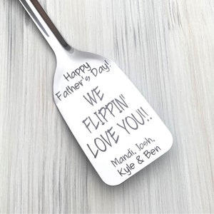 Personalized Spatula, We Flippin Love You, Father's Day Gift, BBQ Equipment, Grilling Equipment, Kitchen Utensil, Gift for Him, Gift for Dad image 2