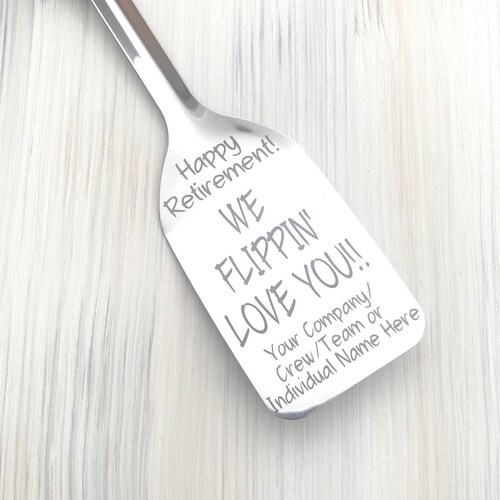 We Flippin Love You Personalized Spatula Retirement Gift Etsy