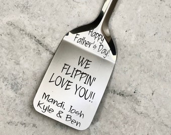 Personalized Spatula, We Flippin Love You, Father's Day Gift, BBQ Equipment, Grilling Equipment, Kitchen Utensil, Gift for Him, Gift for Dad