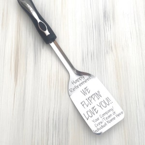 We Flippin Love You, Personalized Spatula, Retirement Gift, BBQ, Grilling, Kitchen Utensil, Gift for Him, Gift for Dad, Gift for Mom image 2