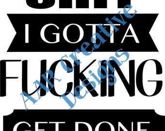 Shit I gotta Get Done - Downloadable File
