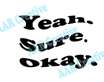 Yeah Sure Okay - Digital Download