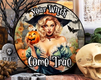 Personalized Halloween Decoration, Your Witch Come True Door Sign, Salem Halloween Sign, Witch Signs for Wreaths,  Witch Wreath Sign, HLW012