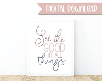 See The Good in All Things Printable