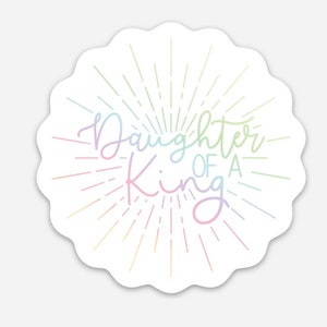 Daughter of a King Sticker || Waterproof Vinyl Sticker for Laptop, Water Bottle, Decal || White Holographic Sticker