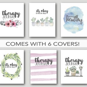 May include: A collection of six journal covers with various designs. The covers feature watercolor illustrations, floral arrangements, cacti, and inspirational phrases like "therapy journal" and "it's okay to not be okay."
