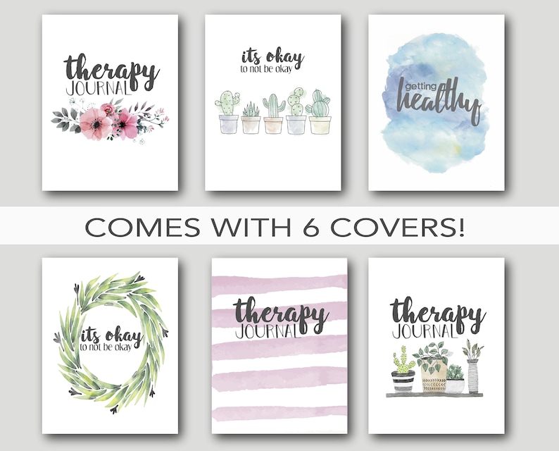 May include: A collection of six journal covers with various designs. The covers feature watercolor illustrations, floral arrangements, cacti, and inspirational phrases like "therapy journal" and "it's okay to not be okay."