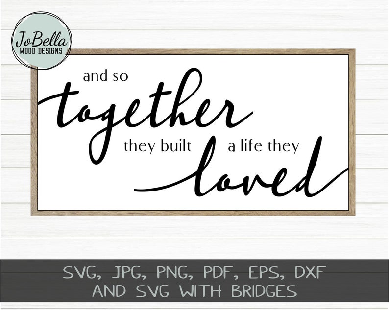 And So Together They Built A Life They Loved Svg Wedding Svg Etsy