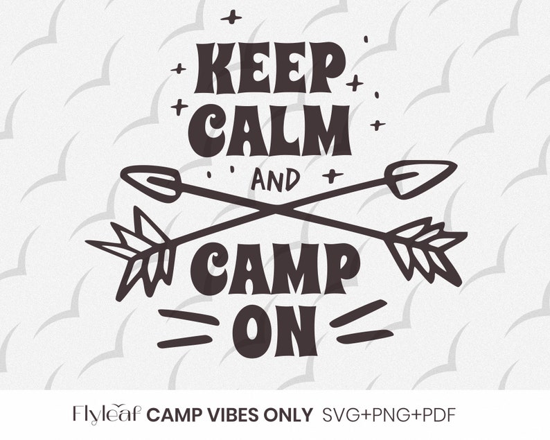 Camping Sublimation SVG, Camping shirt png, Summer Sublimation, Camping Cut Files, Adventure svg, Happy Camper svg, Keep calm T shirt svg image 4