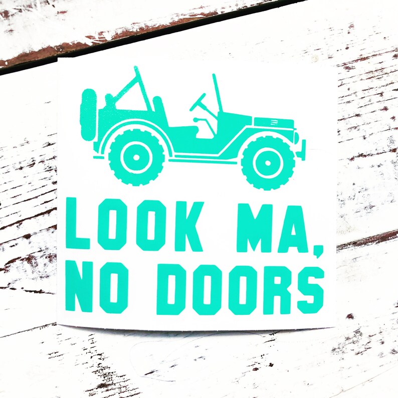 Look Ma No Doors Jeep Decal Etsy