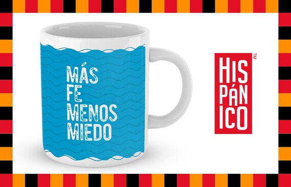 Spanish Mug "Más fe, menos miedo"