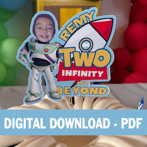 May include: A birthday cake with white frosting and a decorative topper featuring a child dressed as Buzz Lightyear. The topper includes the text "Remy Two Infinity and Beyond" and a rocket ship design. The image also includes the text "DIGITAL DOWNLOAD - PDF".