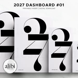 May include: A set of four white printable dashboard inserts featuring the black stylised text 2027 DASHBOARD #01, PRINTABLE INSERT | DIGITAL DOWNLOAD, and alibi design studio. The graphic displays the number 2027 in a bold, black, geometric font.