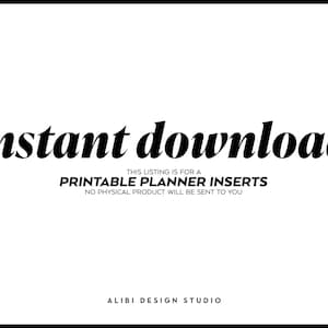 K&ouml;nnte beinhalten: Eine wei&szlig;e digitale Grafik mit dem schwarzen Text instant download, gefolgt von dem Text THIS LISTING IS FOR A PRINTABLE PLANNER INSERTS NO PHYSICAL PRODUCT WILL BE SENT TO YOU und dem Text ALIBI DESIGN STUDIO am unteren Rand.