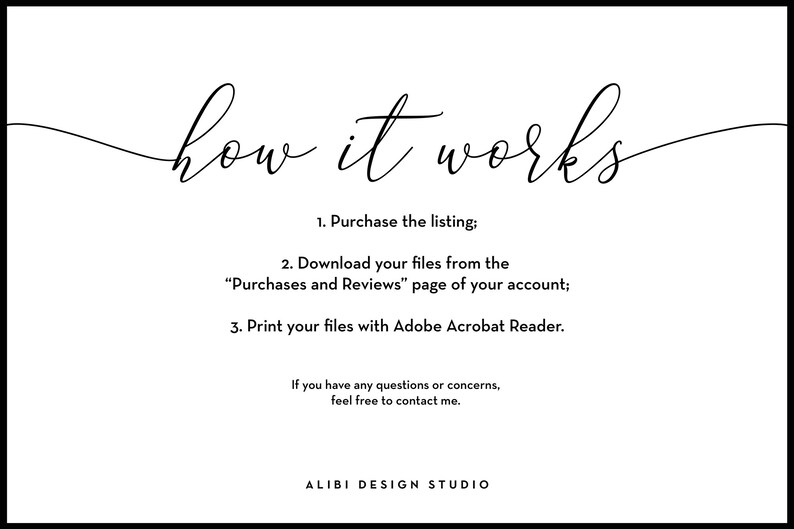 May include: Black and white text on a white background explaining how to purchase and download digital files. The text reads "how it works" and includes instructions for purchasing, downloading, and printing files. The text also includes the phrase "ALIBI DESIGN STUDIO".