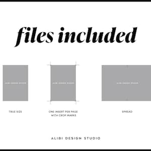 May include: A white graphic with the text "files included" in a stylish font. Below are three gray rectangles labeled "True Size", "One Insert Per Page With Crop Marks", and "Spread". The text "ALIBI DESIGN STUDIO" is at the bottom.