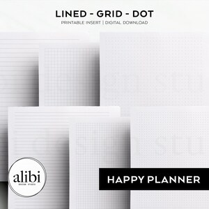 May include: Four printable planner inserts for a Happy Planner. The inserts are lined, grid, and dot grid. The inserts are white with black lines, grids, and dots.