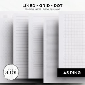 May include: A set of four A5 ring binder inserts, each with a different paper style: lined, grid, dot, and blank. The inserts are white and have a subtle texture. The text "LINED - GRID - DOT" and "PRINTABLE INSERT | DIGITAL DOWNLOAD" is printed at the top of the image. The text "A5 RING" is printed at the bottom of the image.