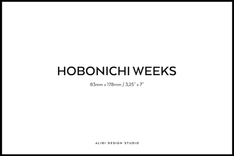May include: Hobonichi Weeks planner, a black and white image with the text "Hobonichi Weeks" and the dimensions "83mm x 178mm / 3.25" x 7" and the text "ALIBI DESIGN STUDIO".