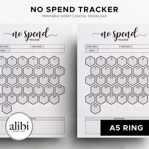 May include: Two white printable "No Spend Tracker" sheets with a honeycomb grid for tracking expenses. The text "No Spend Tracker" and "Printable Insert | Digital Download" are at the top. The sheets include spaces for start and end dates, and a goal.