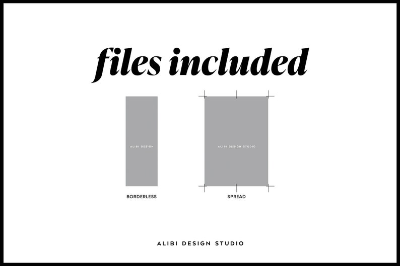 K&ouml;nnte beinhalten: Eine grafische Darstellung mit dem Text files included oben und ALIBI DESIGN STUDIO unten. Sie zeigt zwei graue Rechtecke mit der Beschriftung BORDERLESS und SPREAD, wobei letzteres Schnittmarken und den Text ALIBI DESIGN STUDIO aufweist.