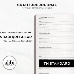 May include: A printable gratitude journal insert for the Midori Traveler's Notebook in standard size, measuring 110mm by 210mm. The journal features a simple design with lines for writing and the text "Gratitude Journal" and "TN Standard".