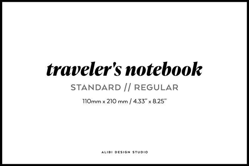May include: Traveler's Notebook Standard Regular size, 110mm x 210 mm / 4.33" x 8.25", Alibi Design Studio
