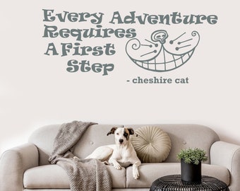 Every Adventure Requires a First Step Vinyl Decal - Home Decor Living Room Decoration - Cheshire Cat Smile Wall Decal - Alice Themed Nursery