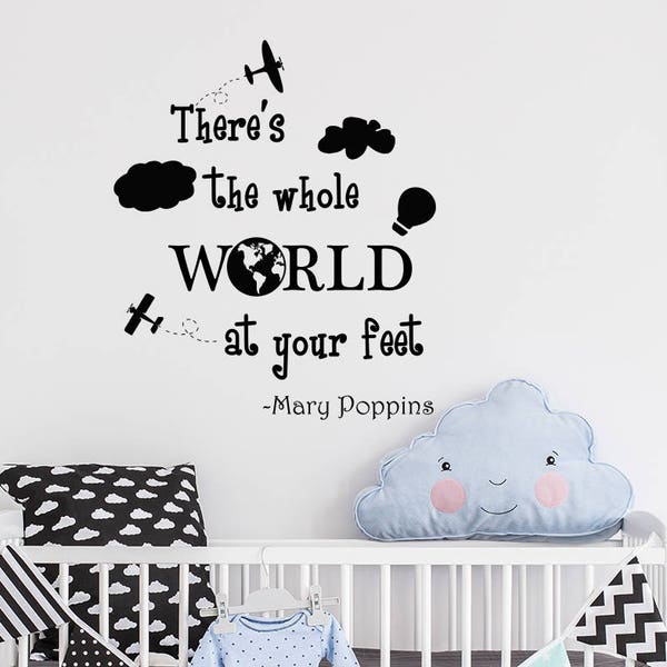 There's The Whole World at Your Feet Quote Decal. Mary Poppins Vinyl Stickers. Mary Poppins Quotes. Nursery Wall Decals T22