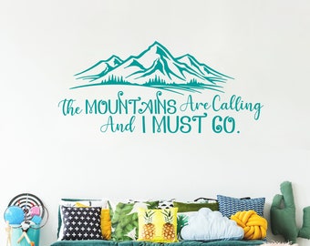The Mountains are Calling and I Must Go Vinyl Wall Decal - Adventure Art - Wanderlust Decor - Travel Wall Decal Quote - Mountain Decal T278
