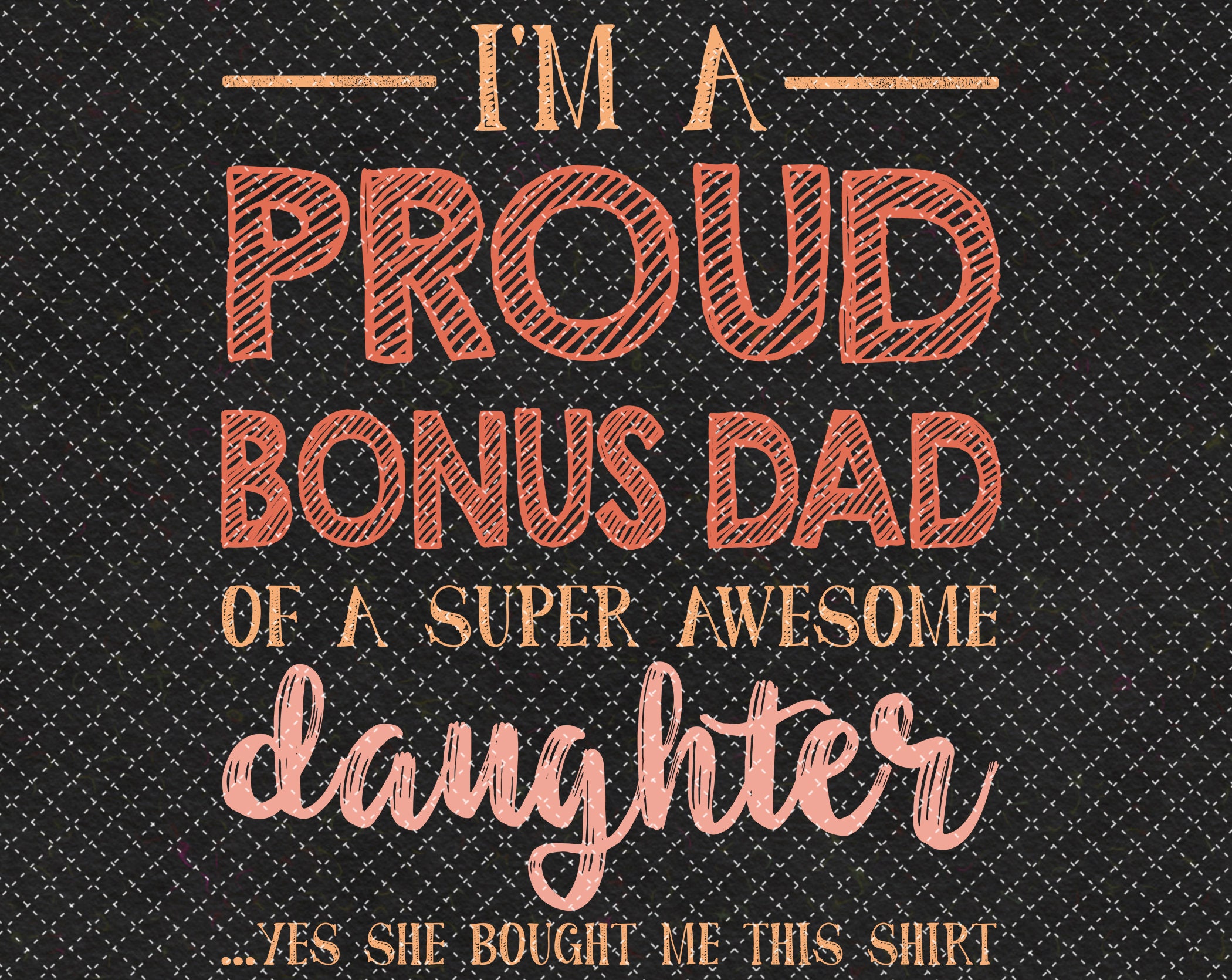 mens proud bonus dad png printable step dad bonus dad love etsy