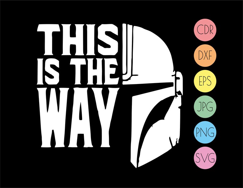 Download This is the Way svg cut file instant download Mandalorian ...