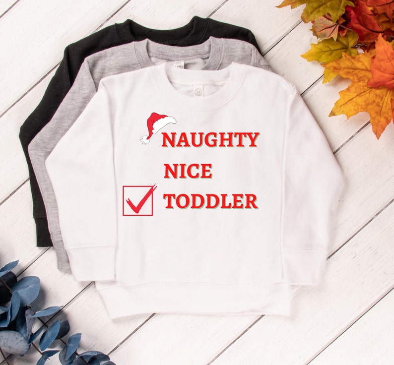 Christmas Sweatshirt Kids Max National products 68% OFF Naughty Outfit Toddler Nice