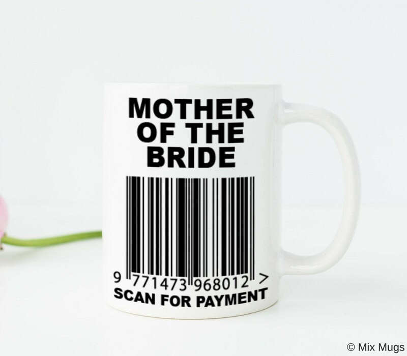 Funny Wedding Gifts Wedding Gag Gift Mother of the Bride Mug Etsy